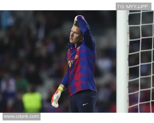 特尔施特根在巴萨的辉煌历程与未来展望：守门员的传奇之路